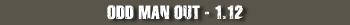 Odd Man Out - 1.12