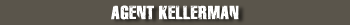 Agent Kellerman