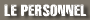 Le personnel